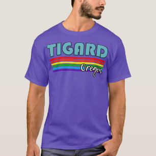 Tigard Oregon Pride Tigard LGBT Gift LGBTQ Support T-Shirt