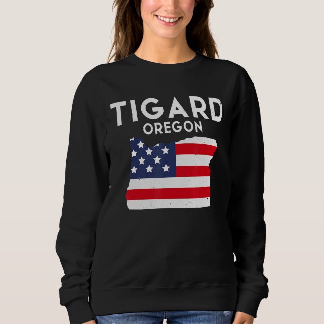 Tigard Oregon USA State America Travel Oregonian Sweatshirt (Front)