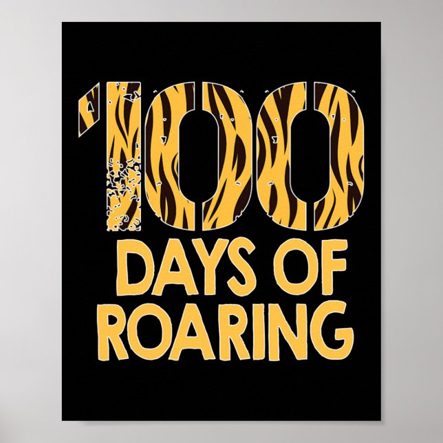 Tiger 100 Days Roaring Fun 100th Day Of School  Poster (Front)
