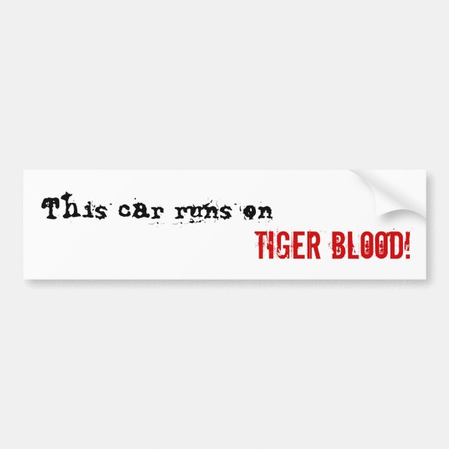 Tiger Blood Bumper Sticker (Front)
