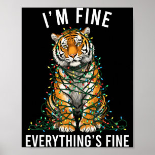 Tiger Christmas I'm Fine Everything Is Fine Wildli Poster