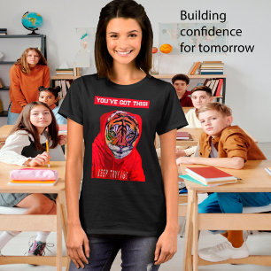 Tiger In A Sweatshirt, Keep Trying, Teacher’s T-Shirt