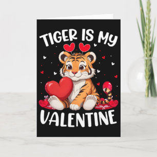 Tiger Is My Valentine Love Hearts Tiger Valentines Card