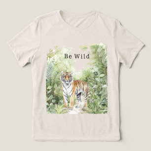 Tiger Jungle Be Wild Tri-Blend Shirt