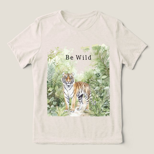 Tiger Jungle Be Wild Tri-Blend Shirt (Design Front)