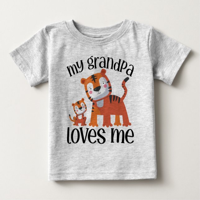Tiger 🦁 My Grandpa Loves Me Baby T-Shirt (Front)