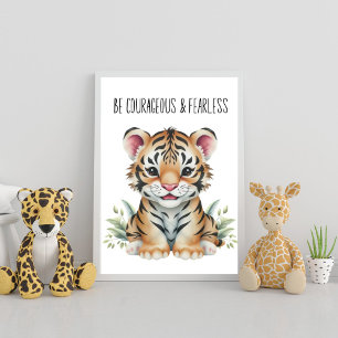 Tiger Safari Nursery Poster – Be Courageous & Fear