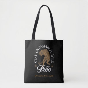 Tiger, Stay Untamable, Wild, & Free 20XX, Black Tote Bag