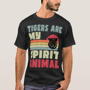 Tigers Are My Spirit Animal T-Shirt