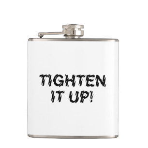 TIGHTEN IT UP! HIP FLASK