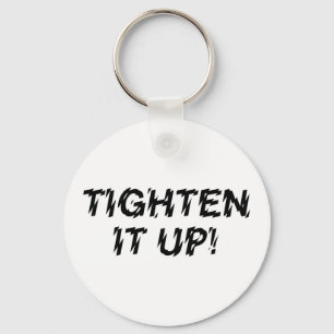TIGHTEN IT UP! KEY RING