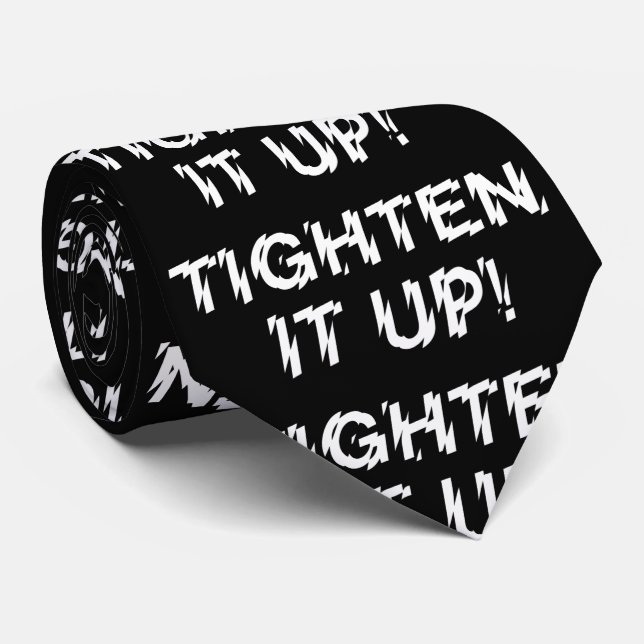 TIGHTEN IT UP! TIE (Rolled)