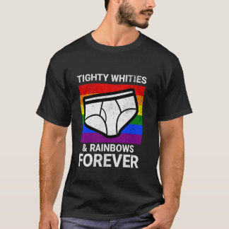 Tighty whities and rainbows forever funny pride gi T-Shirt