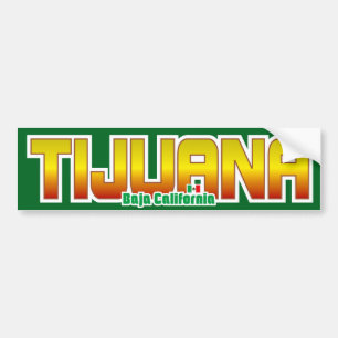 Tijuana Bumper Sticker
