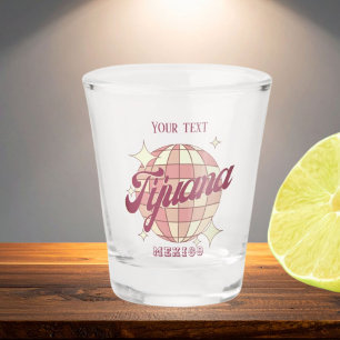 Tijuana Mexico Retro Vintage Party drinks Shot Glass