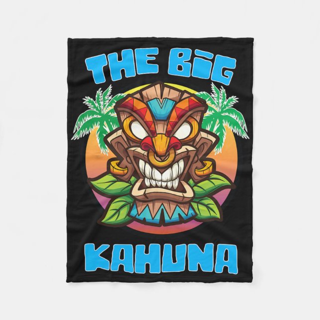Tiki Big Kahuna Funny Hawaiian Fathers Day Vacatio Fleece Blanket (Front)