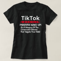 TikTok -Warning- Parents Wake Up! T-Shirt