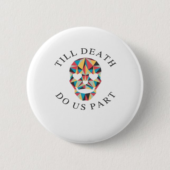 Til Death Do Us Funny & Classic Halloween 6 Cm Round Badge (Front)