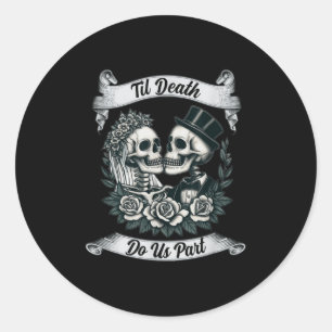 Til Death Do Us Part Skeleton Bride & Groom Ma Classic Round Sticker