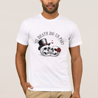 Til Death Do Us Part T-Shirt