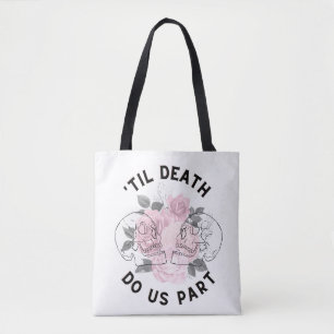 'Til Death Do Us Part Tote Bag