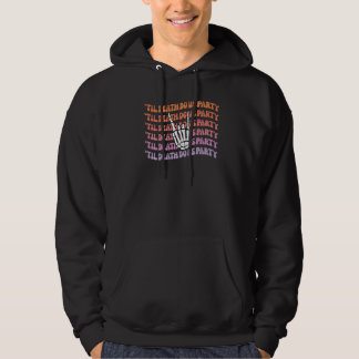 Til Death Do Us Party Bachelorette Bride or Die Th Hoodie