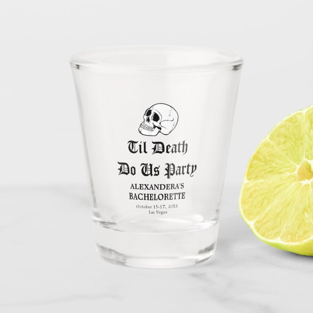 Til Death Do Us Party Bachelorette Shot Glass (Front)