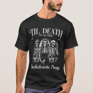 Til Death Do Us Party Retro Skeleton Bachelorette  T-Shirt