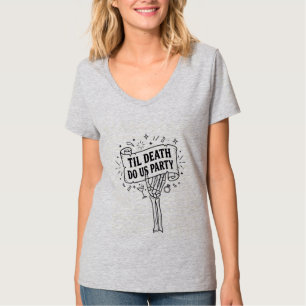 Til Death Do Us Party Skeleton Bachelorette Party T-Shirt