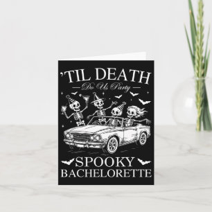 Til Death Do Us Party Spooky Chelorette Funny Skel Card