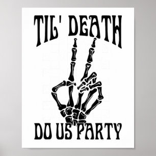 Til Death Do Us Party Team Bride Gothic Bacheloret Poster