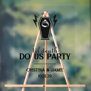 Til Death Do Us Party Wedding Acrylic Sign
