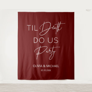 Til death do us party wedding burgundy backdrop  tapestry