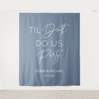  Til death do us party wedding dusty blue Tapestry