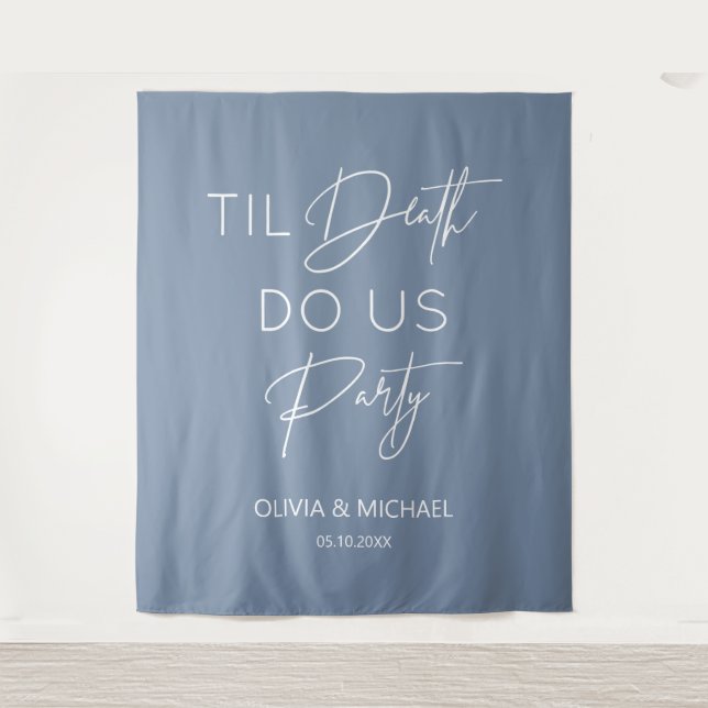  Til death do us party wedding dusty blue Tapestry (Front)