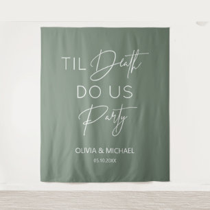 Til death do us party wedding green backdrop  tapestry