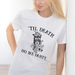 Til Death Do We Part Bachelorette Party Customised T-Shirt<br><div class="desc">Are you looking for the perfect bachelorette party shirt? Look no further than our Til Death Do We Part Bachelorette Party Customised T-Shirt! This unique shirt is perfect for a gothic wedding or any other special event. Our t-shirt is made from high quality materials and is sure to make your...</div>