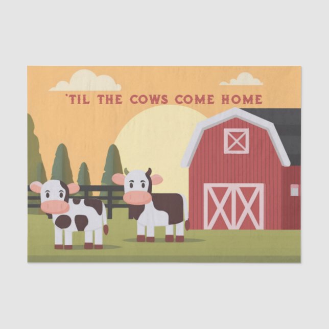 Til the Cows Come Home Two Cows Red Barn Sunrise Tissue Paper (Front)