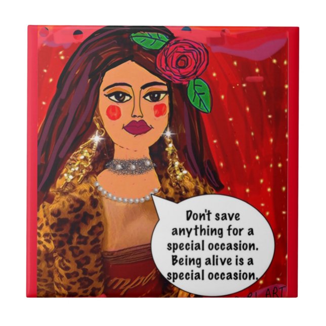 TILE. Don’t save anything for a special occasion Tile (Front)