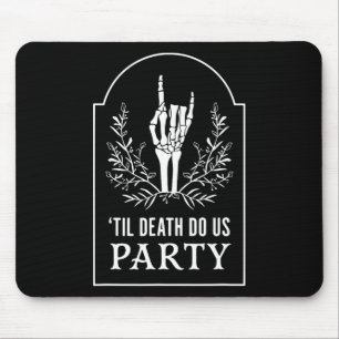 Till D.eath Do Us Party Halloween Skeleton Hand Fl Mouse Pad