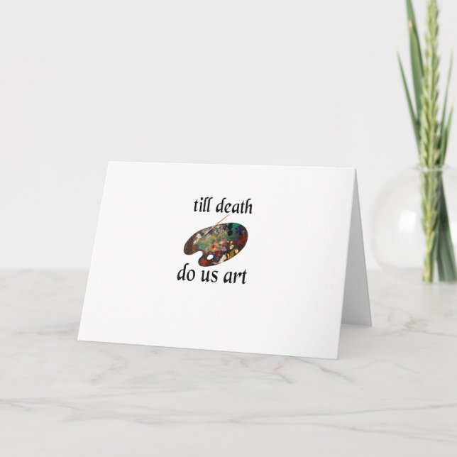 Till Death Do Us Art Funny Creative Design Card (Front)