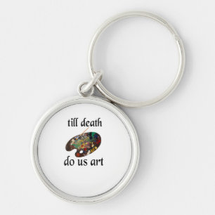 Till Death Do Us Art Funny Creative Design Key Ring