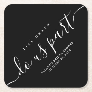 Till Death Do Us Part Black and White Square Paper Coaster