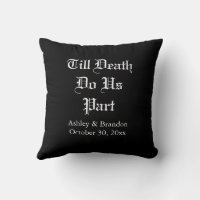 Till Death Do Us Part Black Throw Pillow