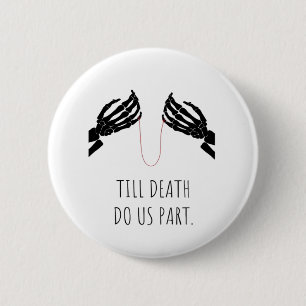 Till Death Do Us Part Boxy 6 Cm Round Badge