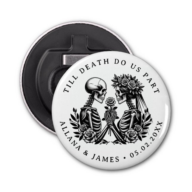 Till Death Do Us Part Button Bottle Opener (Front)