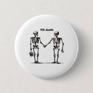 Till Death Do Us Part Classic – Funny Love Quote 6 Cm Round Badge