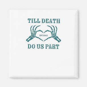 Till Death Do Us Part Classic – Funny Wedding Quot Magnet