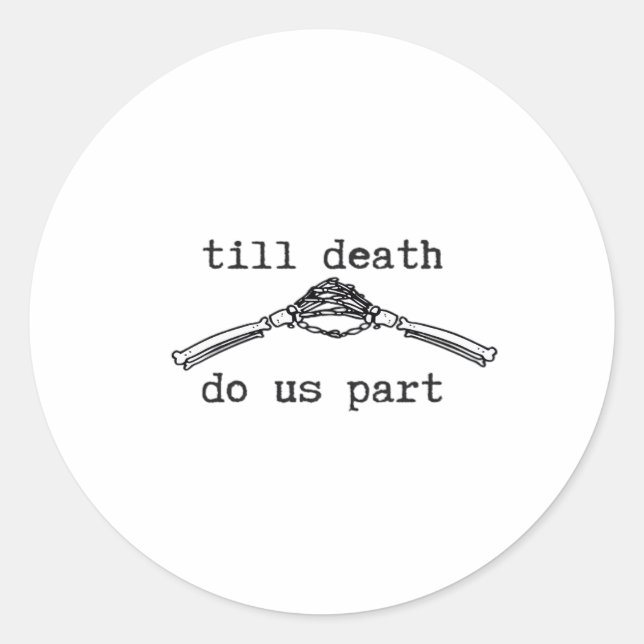 Till Death Do Us Part Classic – Gothic Romance Des Classic Round Sticker (Front)