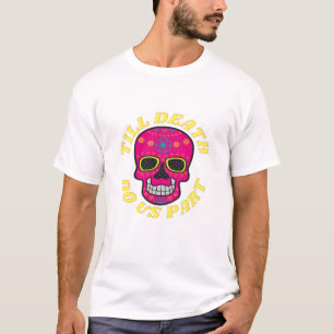 Till Death Do Us Part Classic – Gothic Wedding T-Shirt